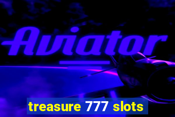 treasure 777 slots