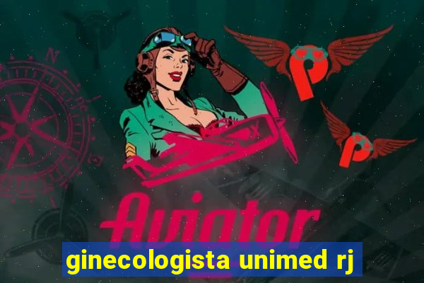 ginecologista unimed rj