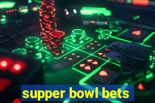 supper bowl bets