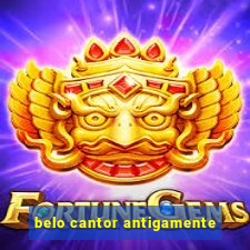 belo cantor antigamente