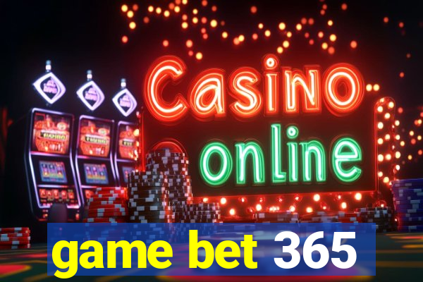 game bet 365