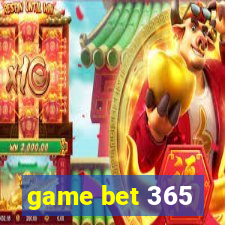 game bet 365