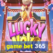 game bet 365