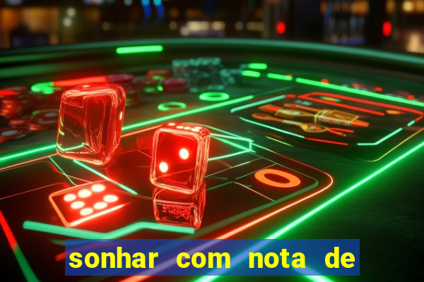 sonhar com nota de 5 reais jogo do bicho