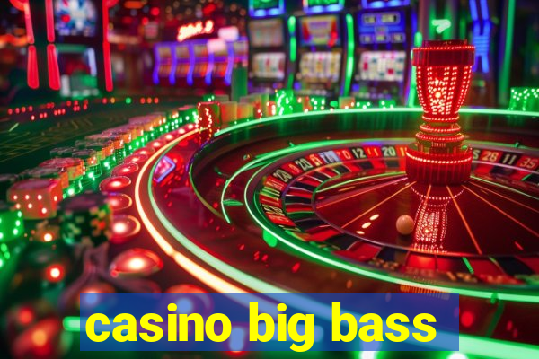 casino big bass