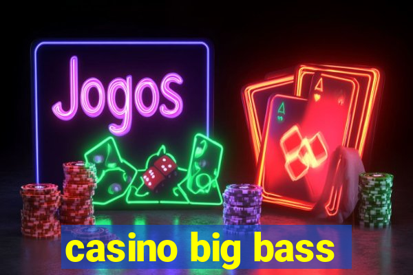 casino big bass