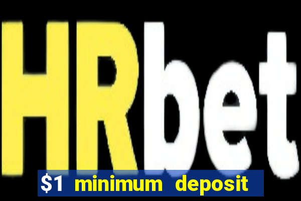 $1 minimum deposit casino australia