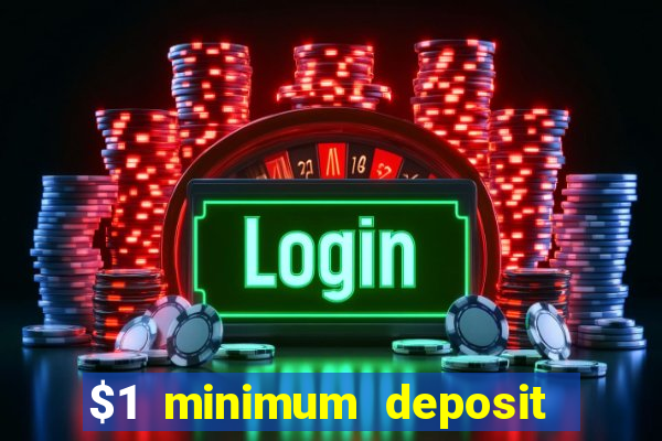 $1 minimum deposit casino australia