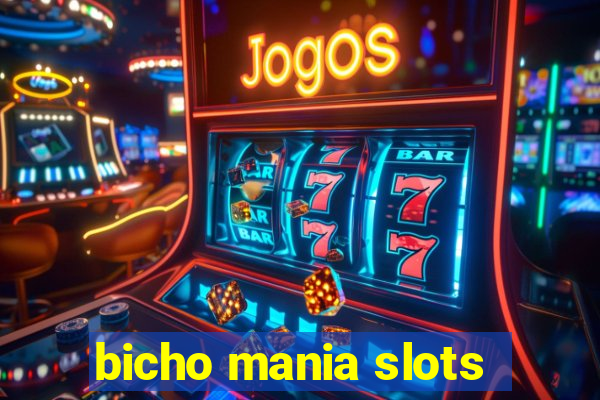 bicho mania slots