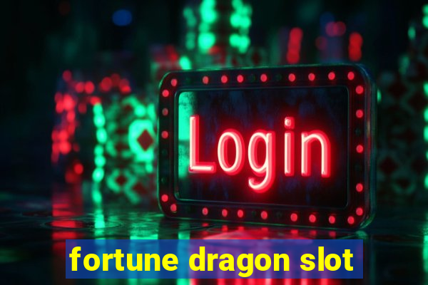 fortune dragon slot