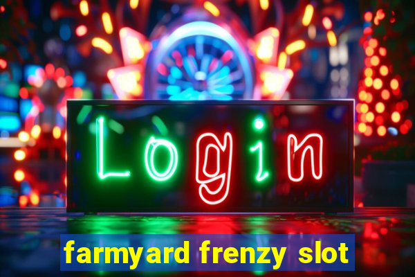 farmyard frenzy slot