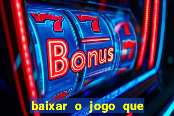 baixar o jogo que mudou a história