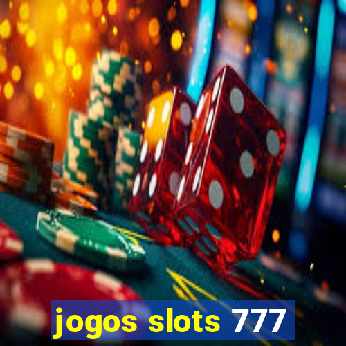 jogos slots 777