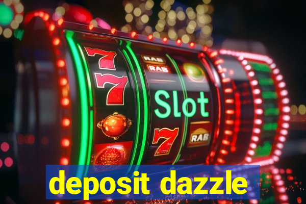 deposit dazzle