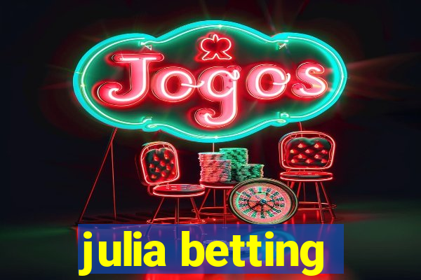 julia betting