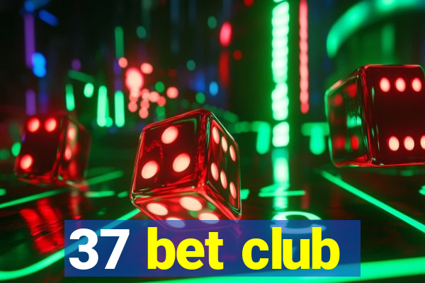 37 bet club