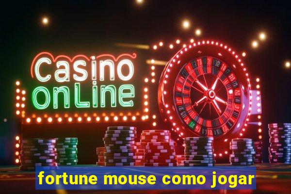 fortune mouse como jogar