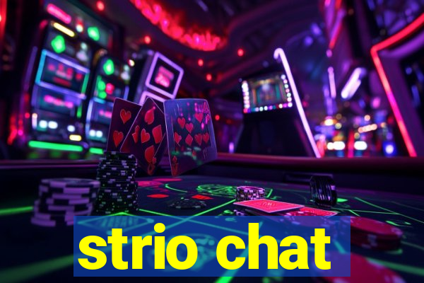 strio chat