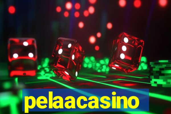 pelaacasino