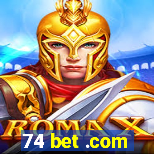 74 bet .com