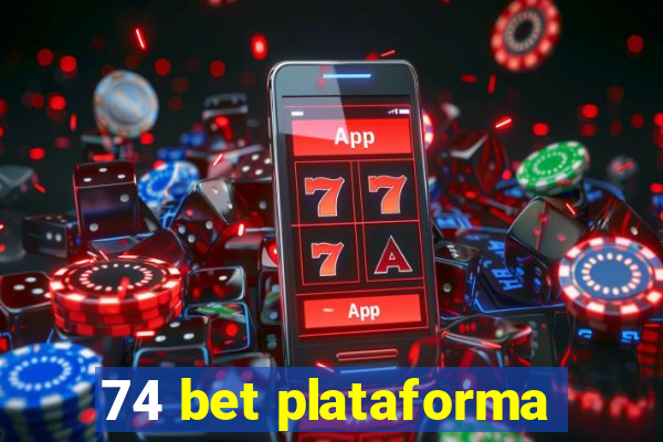 74 bet plataforma