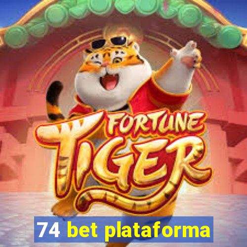 74 bet plataforma