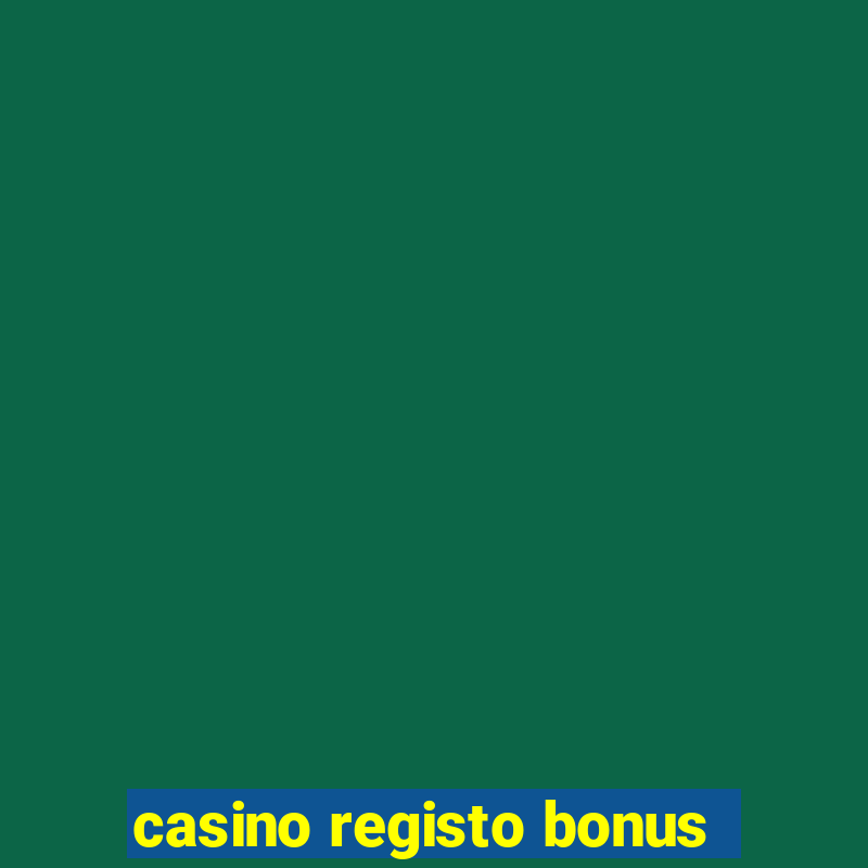 casino registo bonus