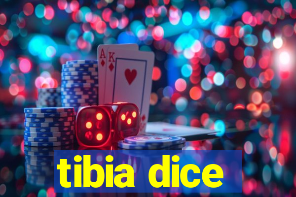 tibia dice