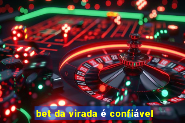 bet da virada é confiável