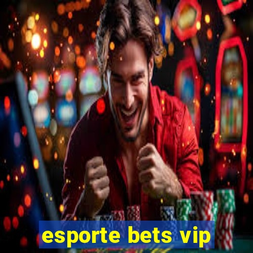 esporte bets vip