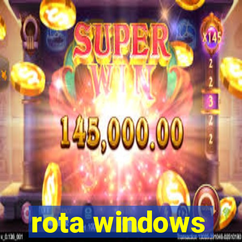 rota windows