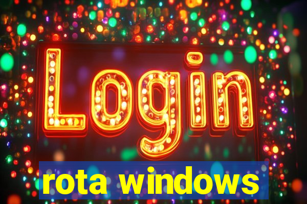 rota windows