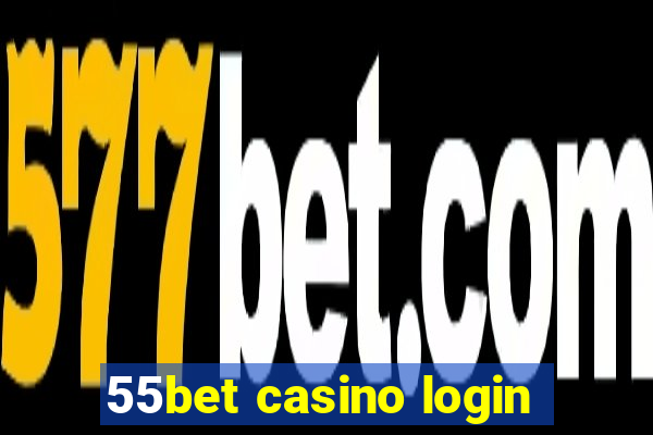 55bet casino login