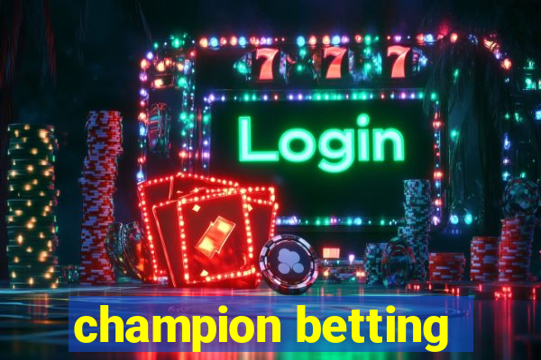 champion betting