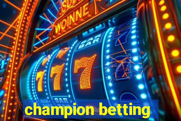 champion betting