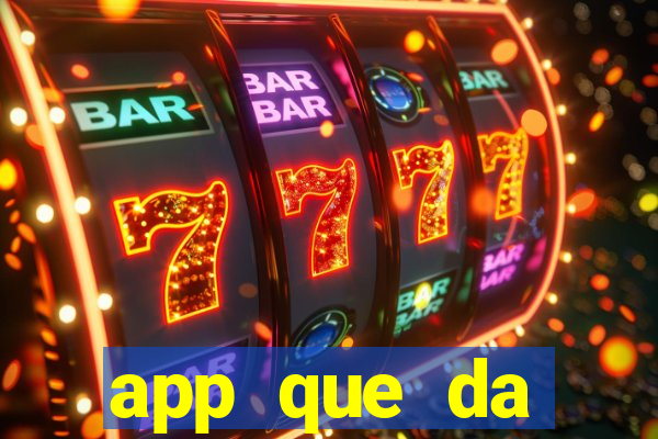 app que da dinheiro de verdade jogando