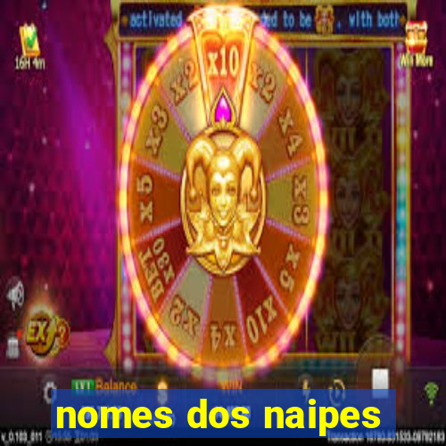 nomes dos naipes