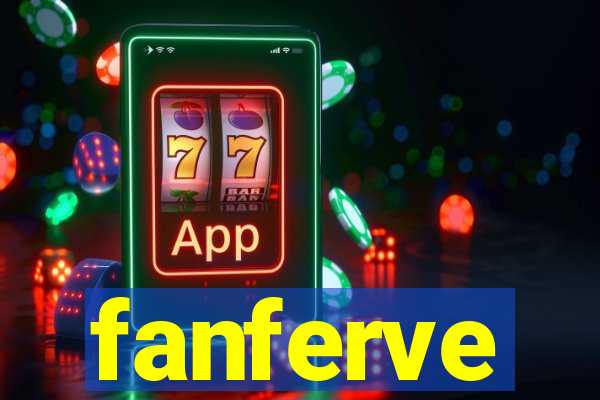 fanferve