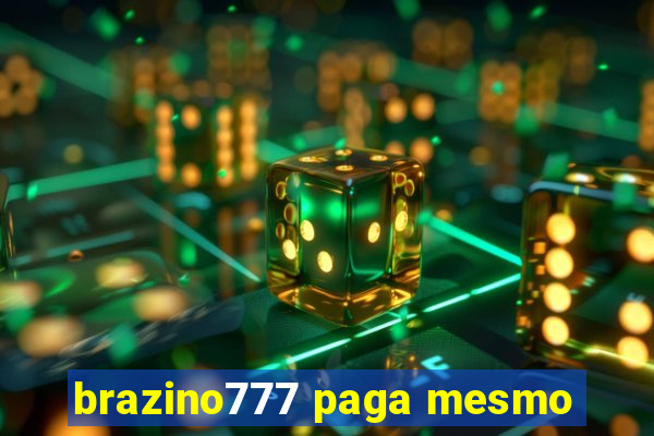 brazino777 paga mesmo