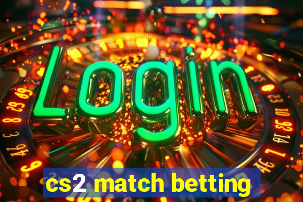 cs2 match betting