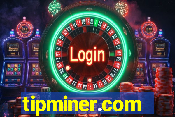 tipminer.com