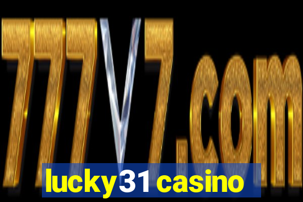 lucky31 casino