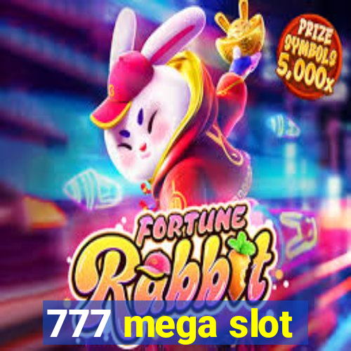 777 mega slot