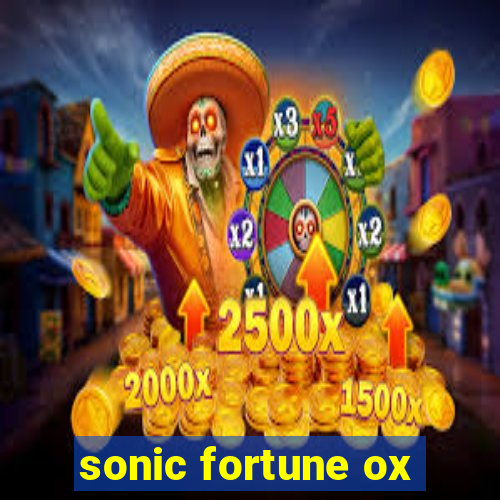 sonic fortune ox