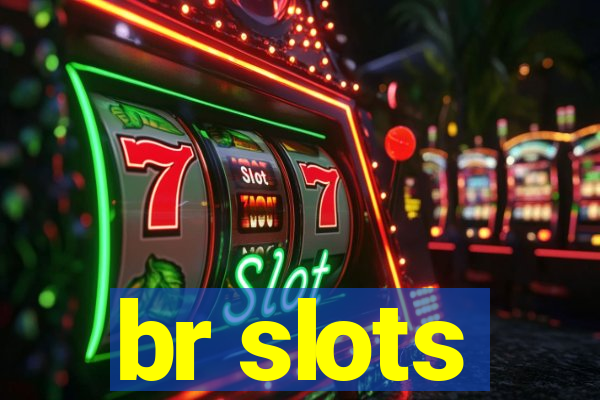 br slots