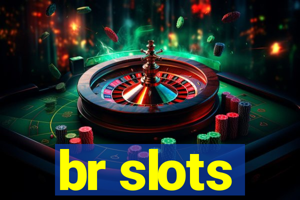 br slots