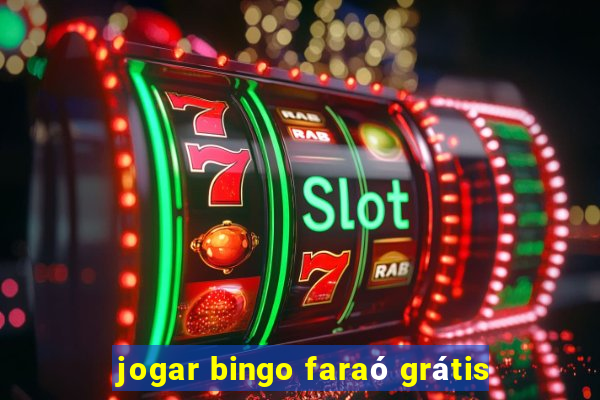 jogar bingo faraó grátis