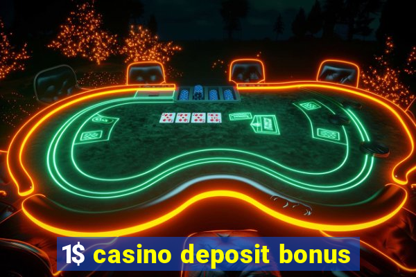 1$ casino deposit bonus