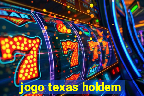 jogo texas holdem