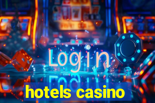 hotels casino